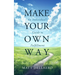 Make Your Own Way: An Individual's Guide to Fulfillment