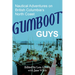 Gumboot Guys: Nautical Adventures on British Columbia's North Coast