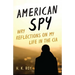 American Spy: Wry Reflections on My Life in the CIA
