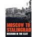 Moscow to Stalingrad: Decision in the East