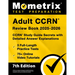 Adult Ccrn Review Book 2025-2026 - 3 Full-Length Practice Tests, 75+ Online Video Tutorials, Ccrn Study Guide Secrets with Detailed Answer Explanation
