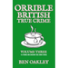 Orrible British True Crime Volume 3: 15 Strange and Shocking True Crime Stories