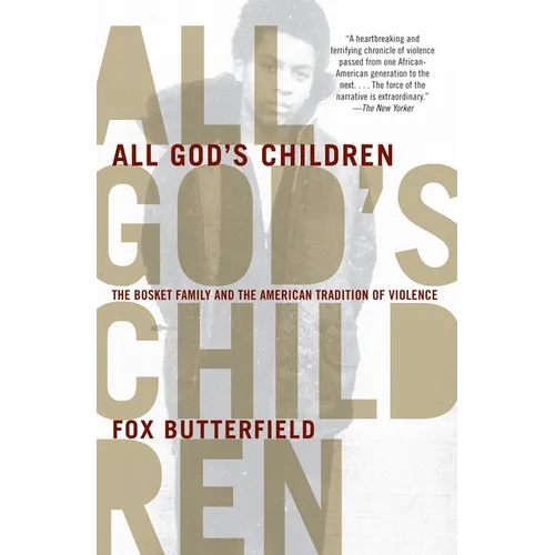All God's Children: The Bosket Family and the American Tradition of Violence