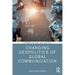 Changing Geopolitics of Global Communication