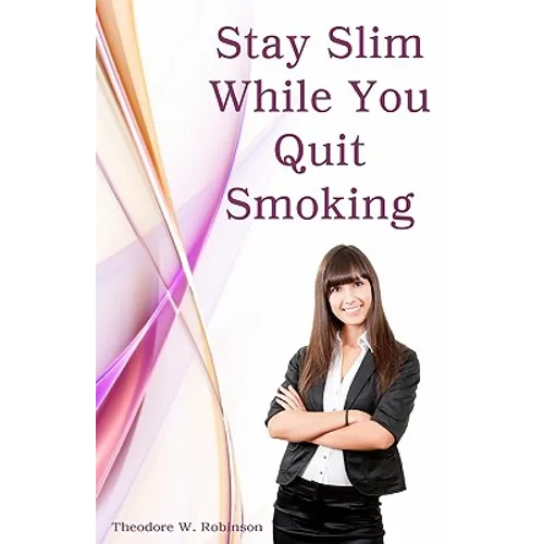 Stay Slim While You Quit Smoking