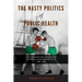 The Nasty Politics of Public Health: The Quarantine Station in Astoria and Knappton Cove 1900-1906
