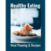 Healthy Eating: Meal Planning & Recipes