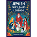 Jewish Fairy Tales and Legends