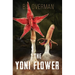 The Yoni Flower: (Primeval Ones: Plants of Pleasure & Horror Series Book 1) An Erotic Horror, Lovecraftian Splatterpunk Novel