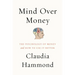 Mind Over Money: The Psychology of Money and How to Use It Better