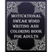 MOTIVATIONAL swear word writing and coloring book for adults: Creative Mandala pages/60 pages/8/10, Soft Cover, Matte Finish/Motivating Sweary Words