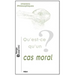 Qu'est-CE Qu'un Cas Moral?