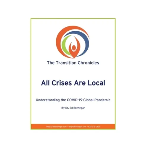 All Crises Are Local: Understanding the COVID-19 Global Pandemic