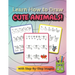 Learn How to Draw Cute Animals!: (Ages 4-8) Step-By-Step Drawing Activity Book for Kids (How to Draw Book)