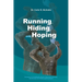 Running, Hiding, and Hoping