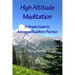 High Altitude Meditation: Practical Guidance to Advanced Buddhist Practice