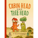 Cabin Head and Tree Head (Cabin Head and Tree Head, Book #1)