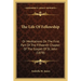 The Life Of Fellowship: Or Meditations On The First Part Of The Fifteenth Chapter Of The Gospel Of St. John (1878)