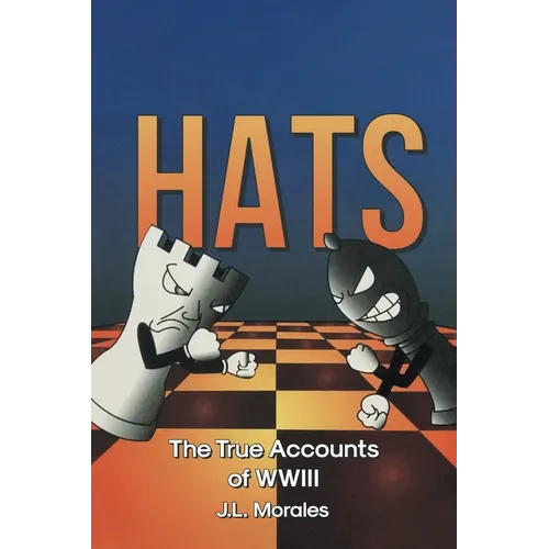 Hats: The True Accounts of WWIII - Paperback