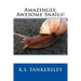 Amazingly, Awesome Snails!