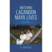 Watching Lacandon Maya Lives