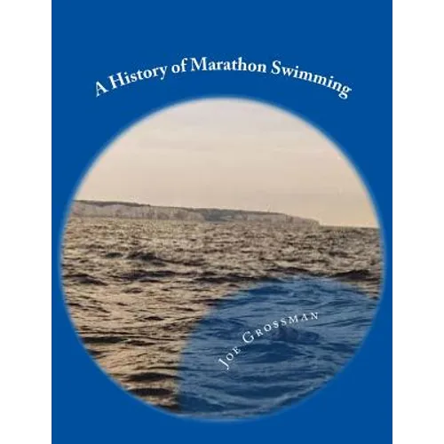 A History of Marathon Swimming