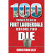 100 Things to Do in Fort Lauderdale Before You Die