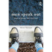 Men Speak Out: Views on Gender, Sex, and Power