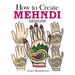 How to Create Mehndi Designs