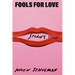 Fools for Love: Stories