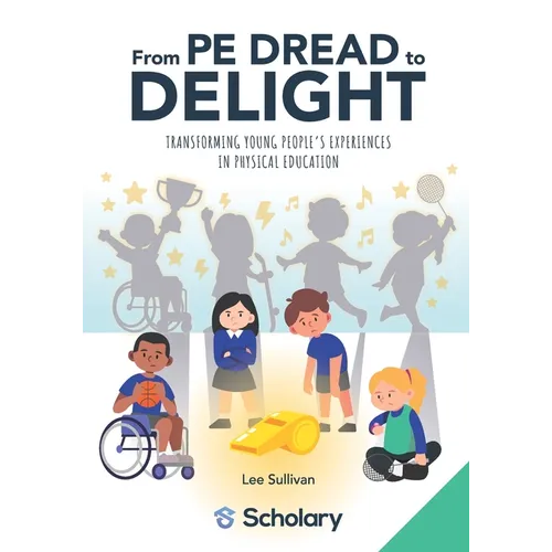 From PE Dread to Delight: Transforming Young People's Experiences in Physical Education