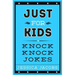 Just for Kids Knock Knock Jokes