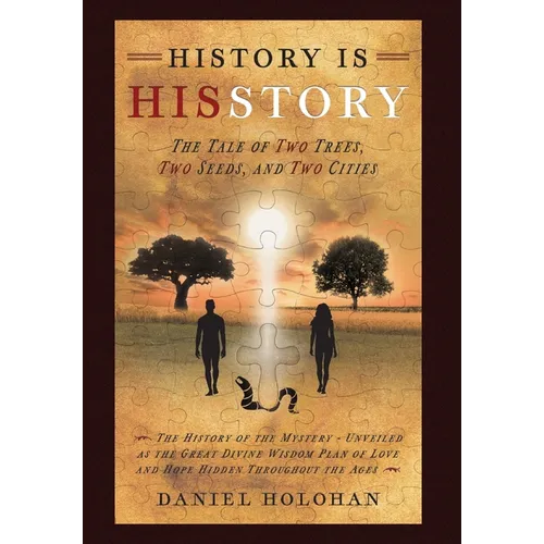 History Is His Story: The Tale of Two Trees, Two Seeds, and Two Cities