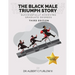 The Black Male Triumph Story: Successfully Achieving Graduate Degrees