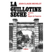 La Guillotine sèche