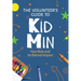 The Volunteer's Guide to KidMin