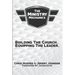 The Ministry Mechanics: Building The Church. Equipping The Leader