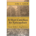 A Short Catechism for Episcopalians (And Other Anglicans)