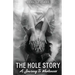 The Hole Story: A Journey to Wholeness