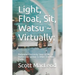 Light, Float, Sit, Watsu Virtually: : Bodymind Electricity Sings to Me at Harbin Hot Springs & Other Traveling Poems