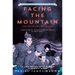 Facing the Mountain (Adapted for Young Readers): A True Story of Japanese American Heroes in World War II