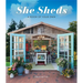 She Sheds: A Room of Your Own