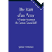 The Brain of an Army: A Popular Account of the German General Staff