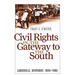 Civil Rights in the Gateway to the South: Louisville, Kentucky, 1945-1980