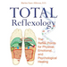 Total Reflexology: The Reflex Points for Physical, Emotional, and Psychological Healing
