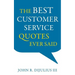 The Best Customer Service Quotes Ever Said