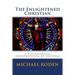 The Enlightened Christian: A Psychological Interpretation of the Bible
