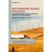 Rethinking Rural Politics: Place-Based Identity, Political Ideology, and Policy in Rural America
