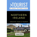Greater Than a Tourist- Northern Ireland: 50 Travel Tips from a Local