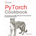 PyTorch Cookbook: 100+ Solutions across RNNs, CNNs, python tools, distributed training and graph networks